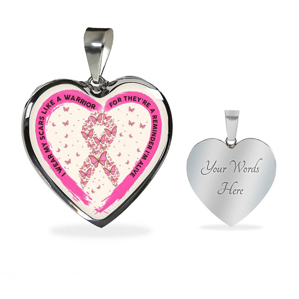 I Wear My Scars Like A Warrior For They're A Reminder I'm Alive Heart Necklace - Breast Cancer Warrior Necklace - Heart Luxury Necklace (Silver)