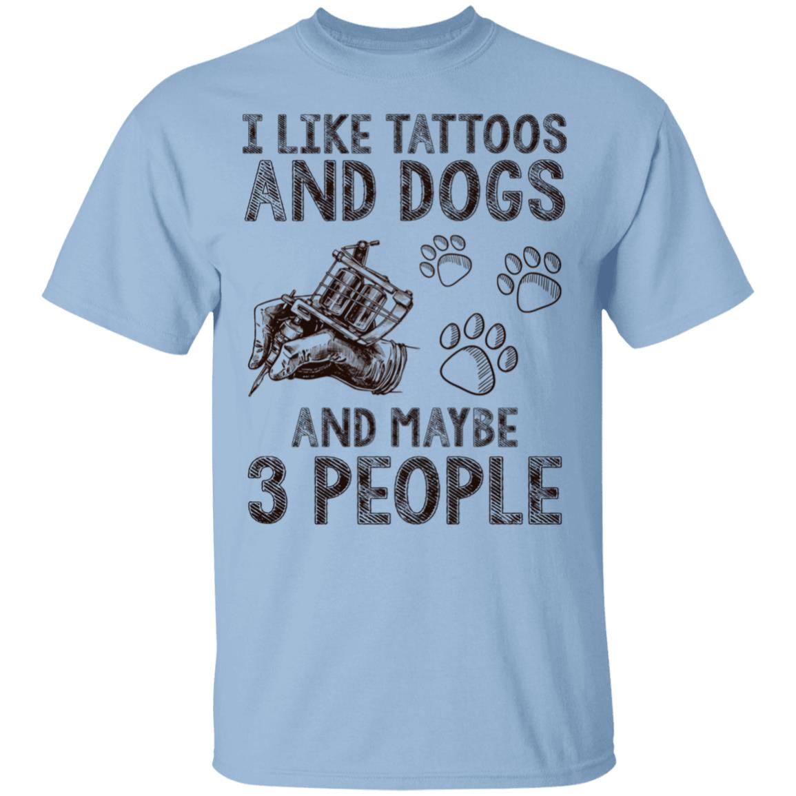 I Like Tattoos And Dogs Shirt, Light Blue, Unisex T-Shirt