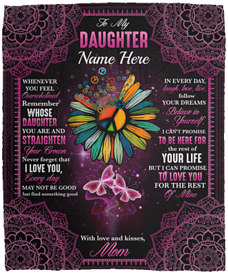 Personalized to My Daughter Whenever You Feel Overwhelmed - Gift from Mom Fleece Blanket - Mink Sherpa Blanket, White, Cozy Plush Fleece Blanket - 50x60