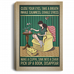 Close Your Eyes Take A Break Pick Up A Book Disappear Gallery Wrapped Framed Canvas Prints - Unframed Poster, White, 0.75'' Framed Canvas