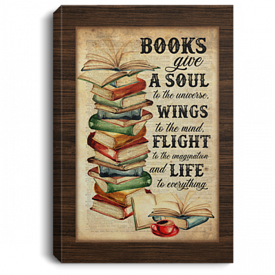 Books Give A Soul To The Universe Wings To The Mind Life To Everything Framed Canvas - Unframed Poster, White, 0.75'' Framed Canvas