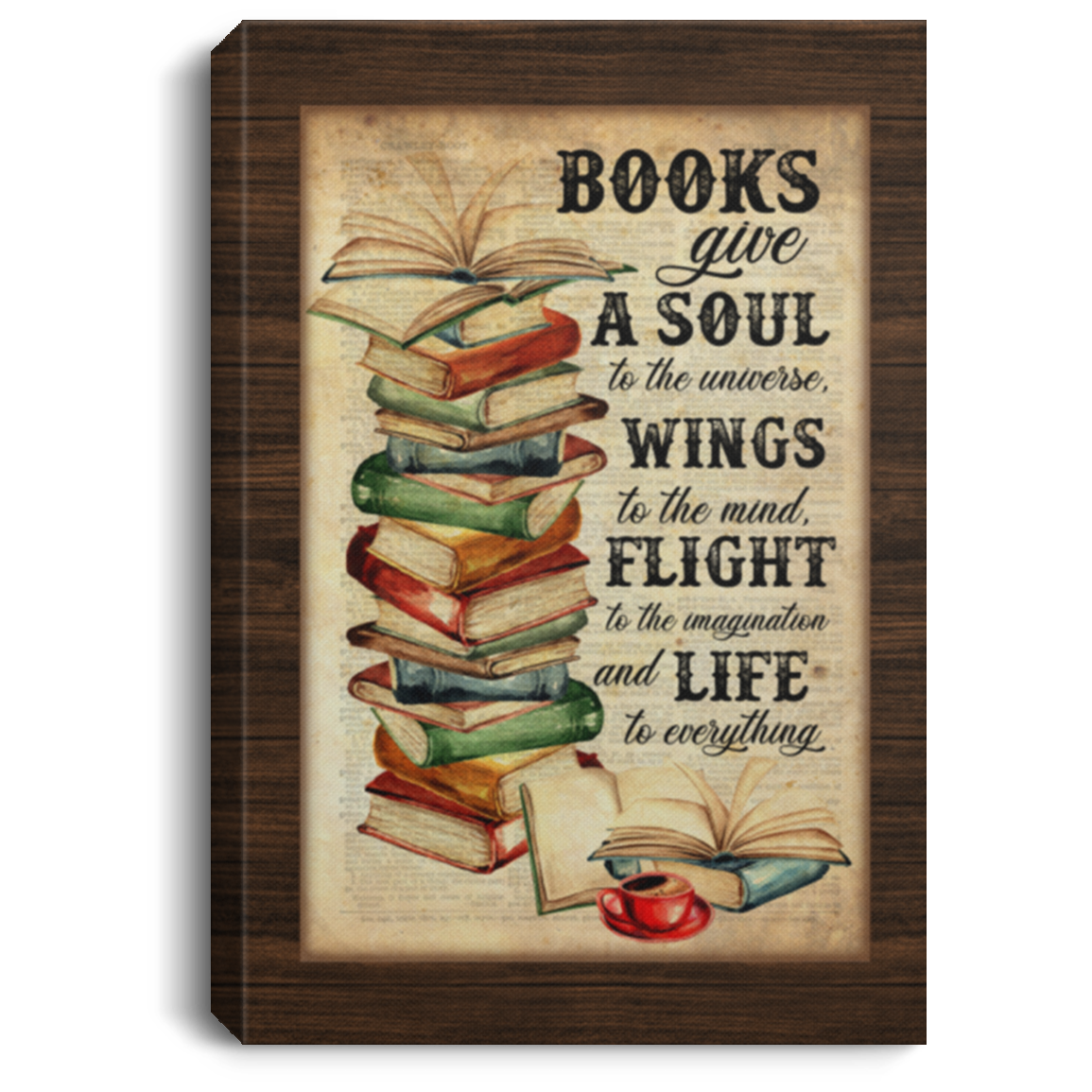 Books Give A Soul To The Universe Wings To The Mind Life To Everything Framed Canvas - Unframed Poster, White, 0.75'' Framed Canvas