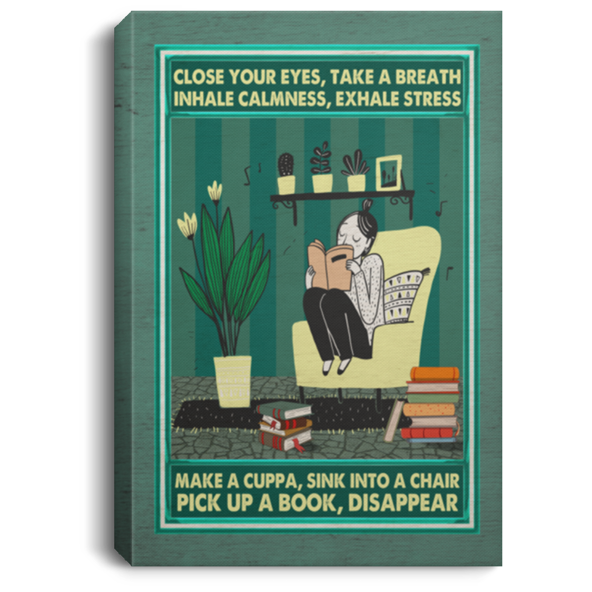 Close Your Eyes Take A Breath Disappear Framed Canvas - Unframed Poster - Funny Reading Day Home Decor, White, 0.75'' Framed Canvas