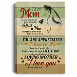 To My Mom I Know It's Not Easy For A Woman To Raise A Man Framed Canvas - Unframed Poster - To My Mom Gift From Son, White, 0.75'' Framed Canvas