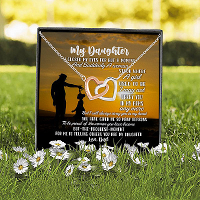 Dad to My Daughter I Closed My Eyes for But a Moment and Suddenly Joined Interlocking Hearts Pendant Necklace
