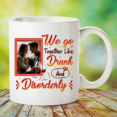 Alternative view of Personalized Photo We Go Together Like Drunk and Disorderly Couple Custom Image BFF Ceramic Coffee Mug