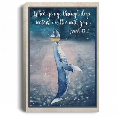 When You Go Through Deep Waters I Will Be With You Framed Canvas Prints-Unframed Poster-Home Decor Wall Art, White, 0.75'' Framed Canvas