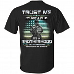 Trust Me It's Not A Club It's A Brotherhood That Few Understand Veteran Print On Back T-Shirt Only, Black, Unisex T-Shirt Trust Me It's Not A Club It's A Brotherhood That Few Understand Veteran Print On Back T-Shirt Only, Black, Unisex T-Shirt
