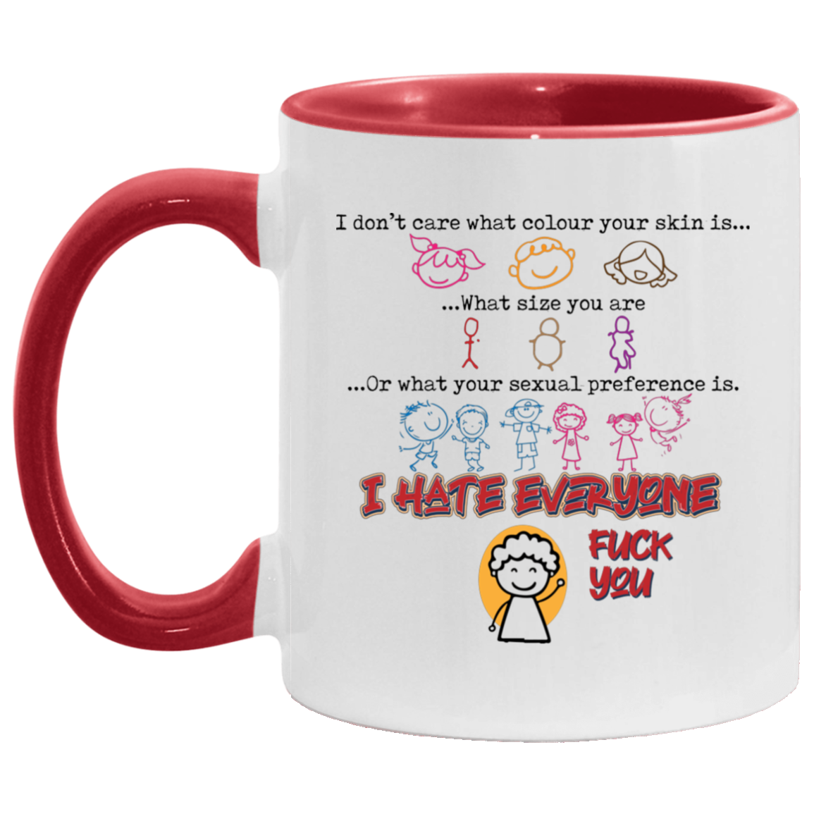 I Don't Care What Color Your Skin Is Accent Mug, White/Red, 11 oz. Accent Mug