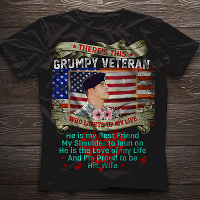 Alternative view of Personalized Custom Photo There's This Grumpy Veteran Who Lights Up My Life Proud To Be His Wife T-shirt