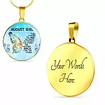 August Girl They Whispered To Her You Cannot Withstand The Storm Circle Pendant Necklace - Circle Luxury Necklace (Gold Plated)