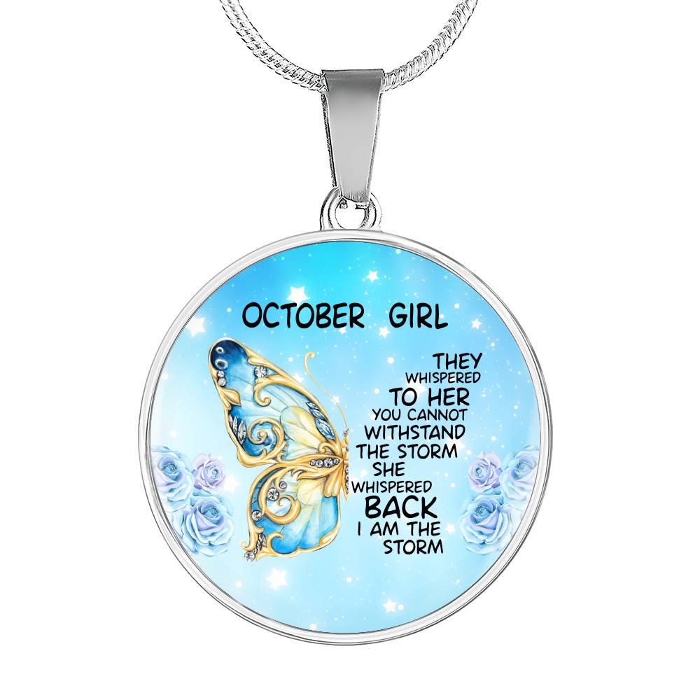 October Girl They Whispered To Her You Cannot Withstand The Storm Circle Pendant Necklace - Circle Luxury Necklace (Silver)
