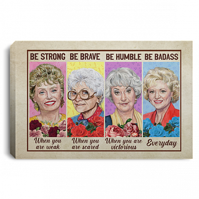 Be Strong when You Are Weak Be Brave when You Are Scared Framed Canvas Prints-Unframed Poster-Home Decor Wall Art, White, 0.75'' Framed Canvas