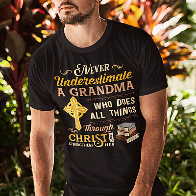 Alternative view of Never Underestimate A Grandma Who Does All Things Through Christ Who Strengthens Her T-shirt - V-neck