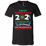Personalized Proud Nurse Dad 2021 - Quarantine Nurse 2021 Gift T-shirt - V-neck, Black, V-Neck T-Shirt