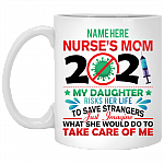 Personalized Proud Nurse Mom 2021 - Quarantine Nurse 2021 Gift Ceramic Coffee Mug - Beer Stein, White, 11 oz. White Mug