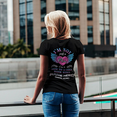 Alternative view of Personalized I'm Not Just A Mom I'm A Mom To A Child With Wings Loss Child Memorial Print On Back T-shirt