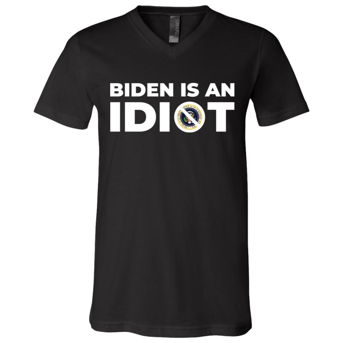 Idiot Biden Is Not My President Not My Governor Pro-Trump T-Shirt - V-Neck Tee, Black, V-Neck T-Shirt