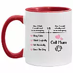 Call Mom accent mug, White/Red, 11 oz. Accent Mug Call Mom accent mug, White/Red, 11 oz. Accent Mug