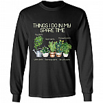 Things I Do In My Spare Time Plants Funny Gardener Gardening Hoodie - Gardening Lover Sweatshirt, Black, Long Sleeve