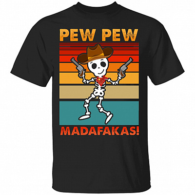 Skeleton Pew Pew Madafakas T-Shirt, Black, Unisex T-Shirt
