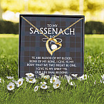 To My Sassenach Ye Are Blood of My Blood and Bone of My Bone Forever Love Pendant Necklace