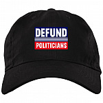 Defund Politicians Political Twill Cap - Snapback Hat - Trucker Hat - Political Statement Hat, Black, Brushed Twill Dad Cap