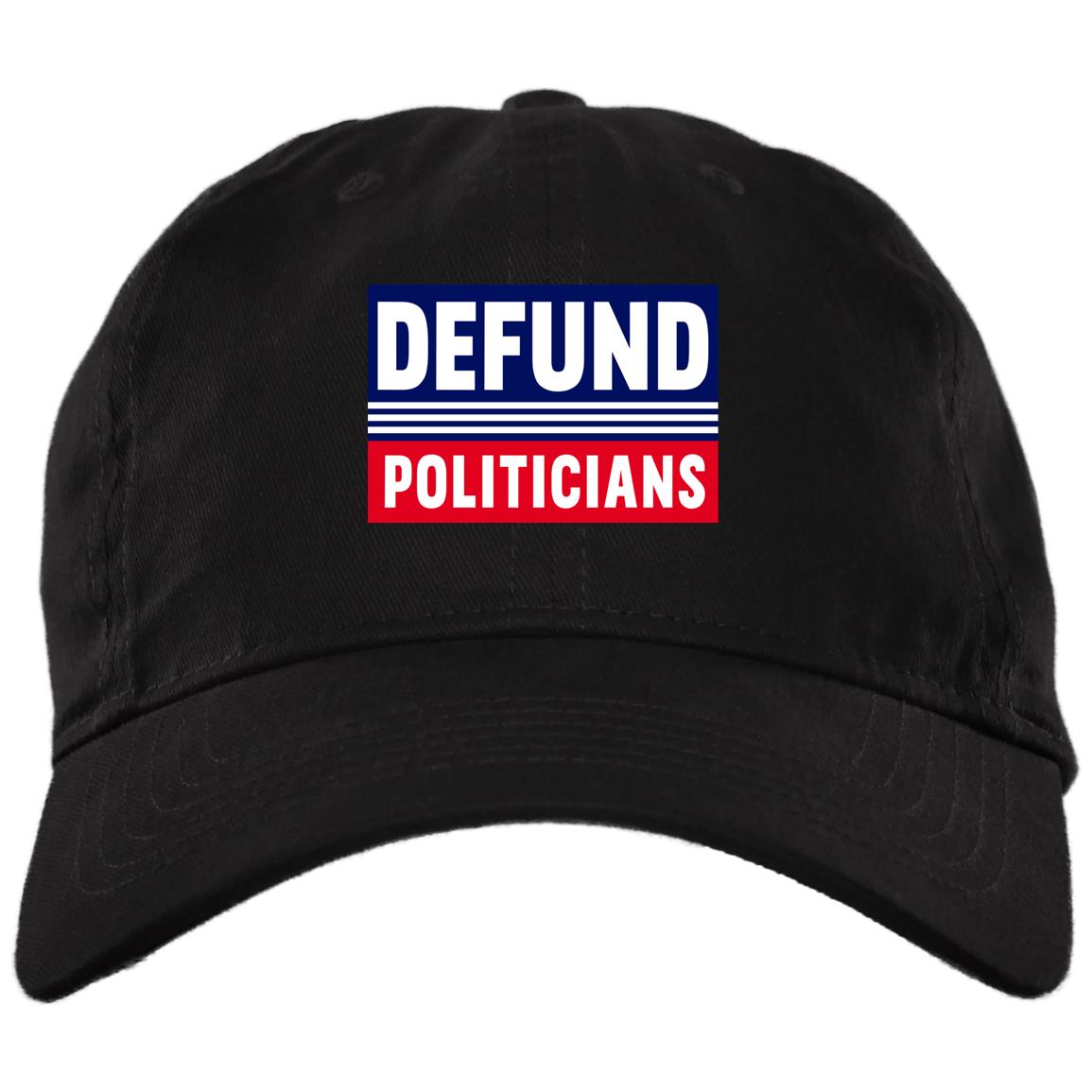 Defund Politicians Political Twill Cap - Snapback Hat - Trucker Hat - Political Statement Hat, Black, Brushed Twill Dad Cap