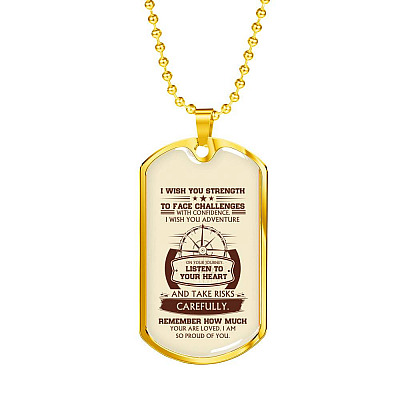 To My Son I Wish You Strength to Face Challenges with Confidence I Wish You Adventure Dog Tag Pendant Necklace - Dog Tag (Gold Plated)