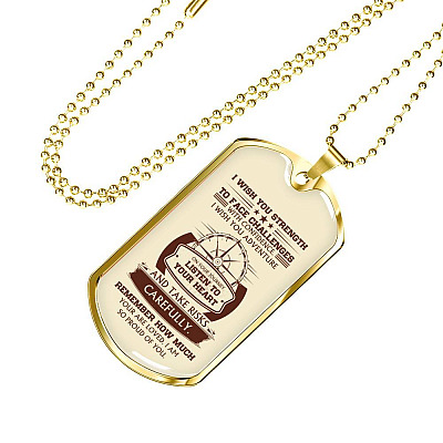 To My Son I Wish You Strength to Face Challenges with Confidence I Wish You Adventure Dog Tag Pendant Necklace - Dog Tag (Gold Plated)
