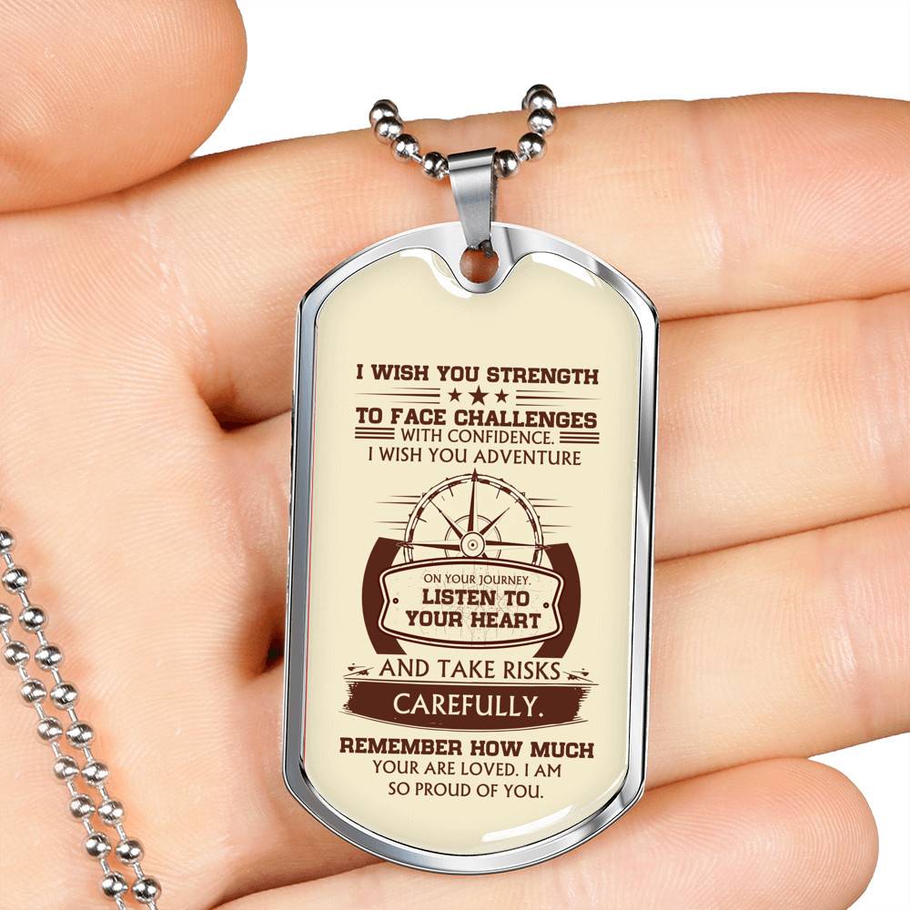 To My Son I Wish You Strength to Face Challenges with Confidence I Wish You Adventure Dog Tag Pendant Necklace - Dog Tag (Silver)