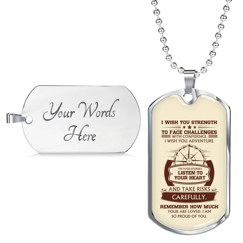 To My Son I Wish You Strength to Face Challenges with Confidence I Wish You Adventure Dog Tag Pendant Necklace - Dog Tag (Silver)