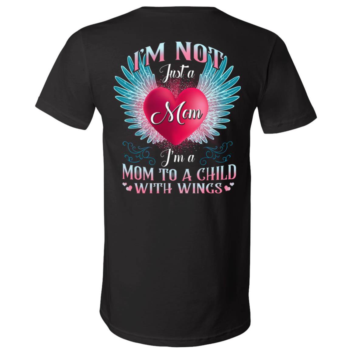 I'm Not Just A Mom I'm A Mom To A Child With Wings Print On Back T-Shirt Only - Loss Of Son Memorial V-Neck Tee, Black, V-Neck T-Shirt I'm Not Just A Mom I'm A Mom To A Child With Wings Print On Back T-Shirt Only - Loss Of Son Memorial V-Neck Tee, Black, V-Neck T-Shirt