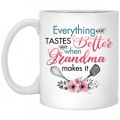 Everything Tastes Better When Grandma Makes It Ceramic Coffee Mug - Water Bottle - Color Changing Mug, White, 11 oz. White Mug