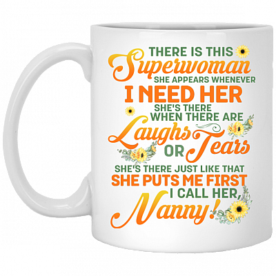There Is This Superwoman Nanny Ceramic Coffee Mug - Water Bottle - Color Changing Mug, White, 11 oz. White Mug
