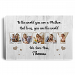 Personalized Photo You Are A Mother To Us You Are The World Gallery Wrapped Framed Canvas Prints - Unframed Poster, White, 0.75'' Framed Canvas