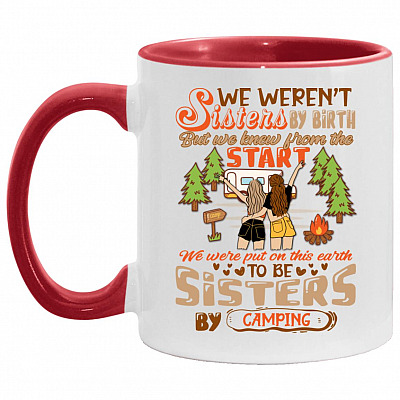 We Weren't Sisters By Birth B, White/Red, 11 oz. Accent Mug