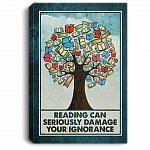 Reading Can Seriously Damage Your Ignorance Framed Canvas - Unframed Poster, White, 0.75'' Framed Canvas
