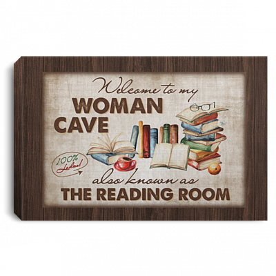 Welcome To Woman Cave Also Known As The Reading Room Framed Canvas - Unframed Poster - Reading Book Home Decor, White, 0.75'' Framed Canvas