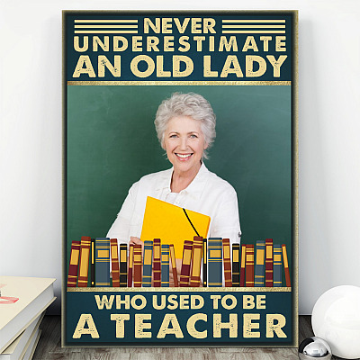 Alternative view of Personalized Photo Never Underestimate an Old Lady Who Used to Be a Teacher Framed Canvas - Unframed Poster