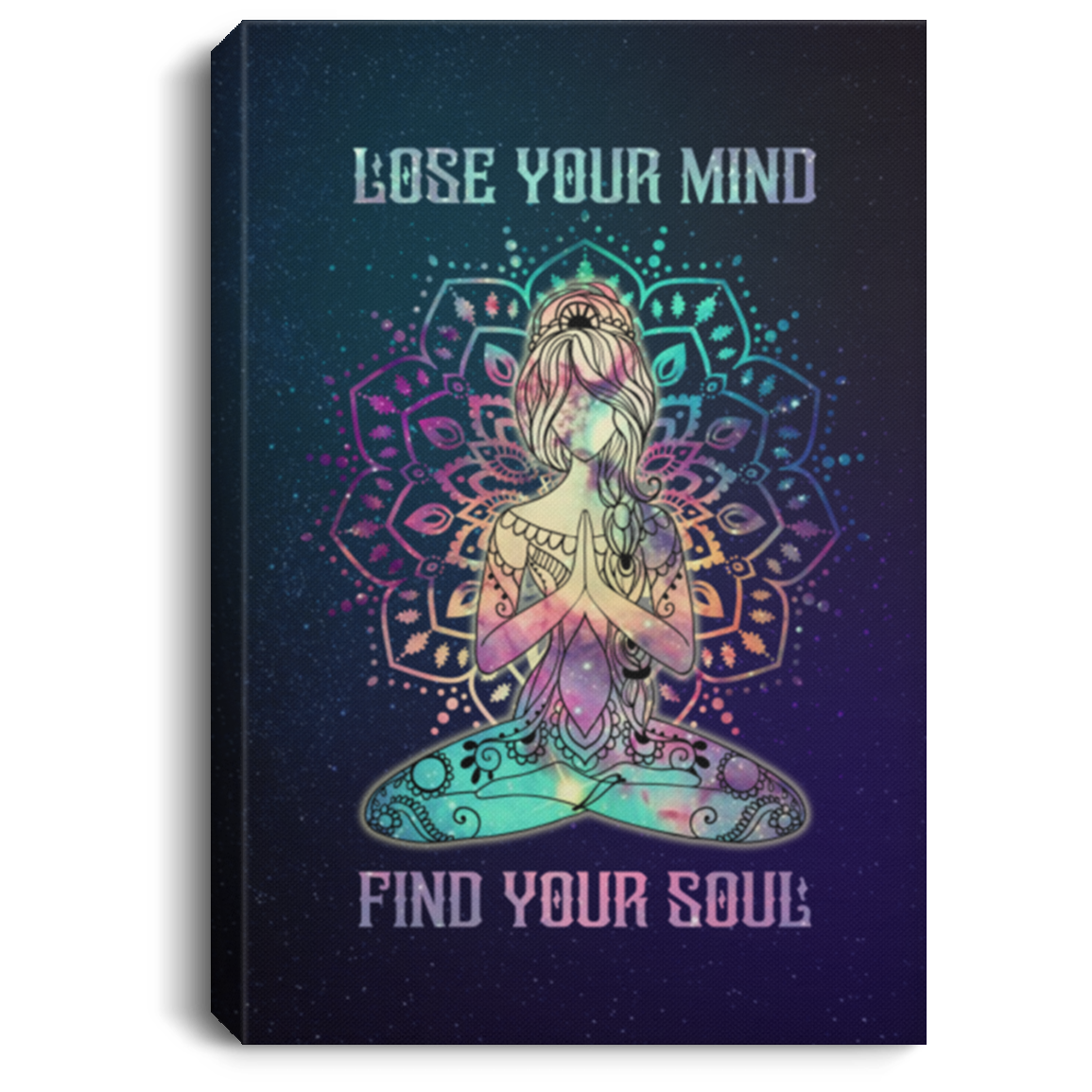Lose Your Mind Find Your Soul Wrapped Framed Canvas Prints - Unframed Poster - Meditation Wall Art, White, 0.75'' Framed Canvas
