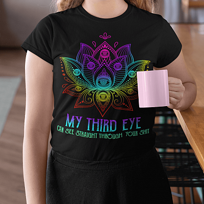 Alternative view of My Third Eye Can See Straight Through Your Shit Yoga Gift T-Shirt - V-neck - Funny Meditation Shirt
