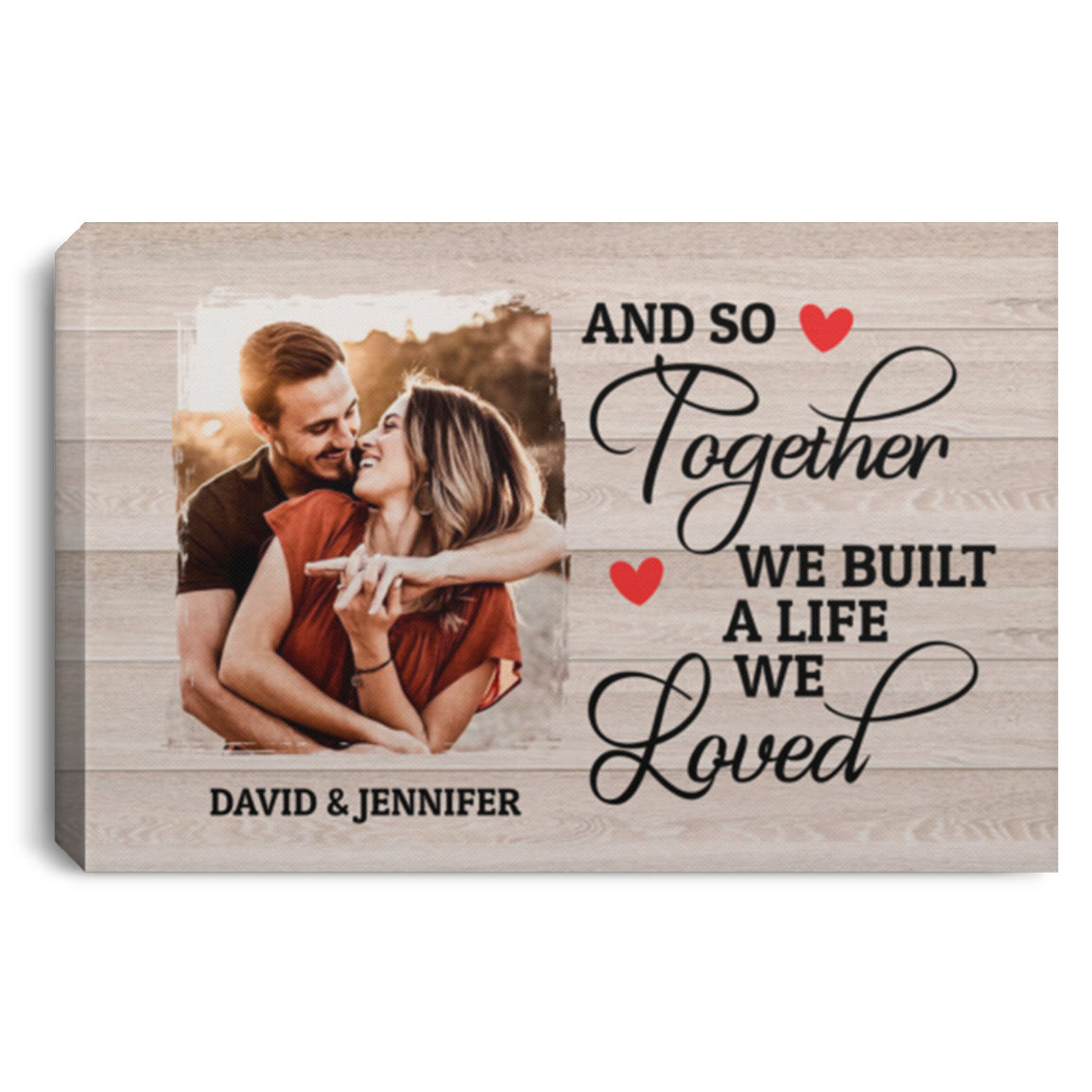 Personalized Custom Photo And So Together We Built A Life We Loved Framed Canvas Prints - Unframed Poster, White, 0.75'' Framed Canvas