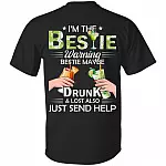 I'm The Bestie Warning Bestie May Be Drunk Or Lost Also Best Friend BFF Matching Print On Back Only T-shirt, Black, Unisex T-Shirt