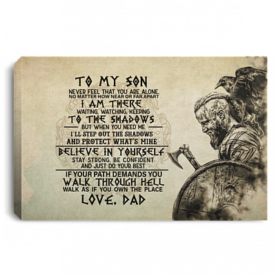 From Viking Dad To My Son Never Feel That You Are Alone Wrapped Framed Canvas Prints - Unframed Poster, White, 0.75'' Framed Canvas