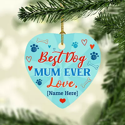 Personalized Best Dog Mum Ever Gift Mothers Pet Owner Decorative Christmas Holiday Flat Heart Ornament