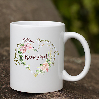 Alternative view of Personalized Always My Mom Forever My Friend Ceramic Coffee Mug - Water Bottle - Color Changing Mug