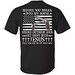 Before You Break Into My, Black, Unisex T-Shirt