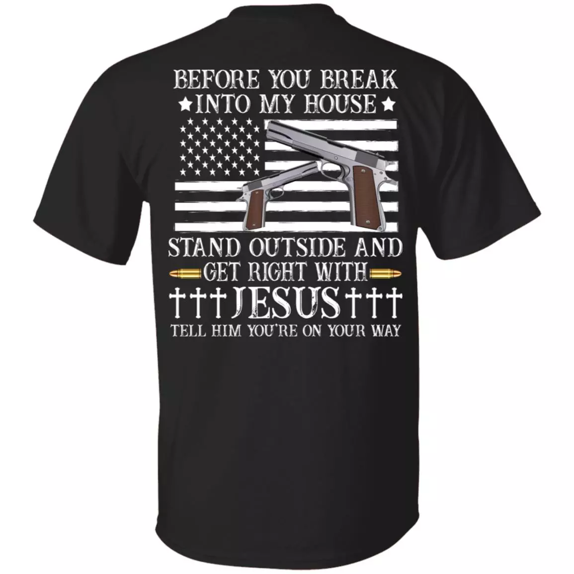 Before You Break Into My, Black, Unisex T-Shirt