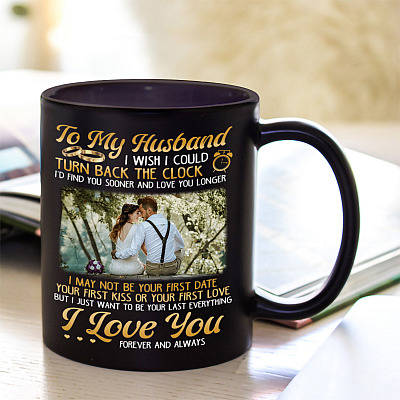 Alternative view of Personalized Photo To My Husband I Wish I Could Turn Back the Clock I'd Find You Sooner Ceramic Coffee Mug